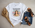 Hypatia Well Behaved Women Rarely Make History Tee