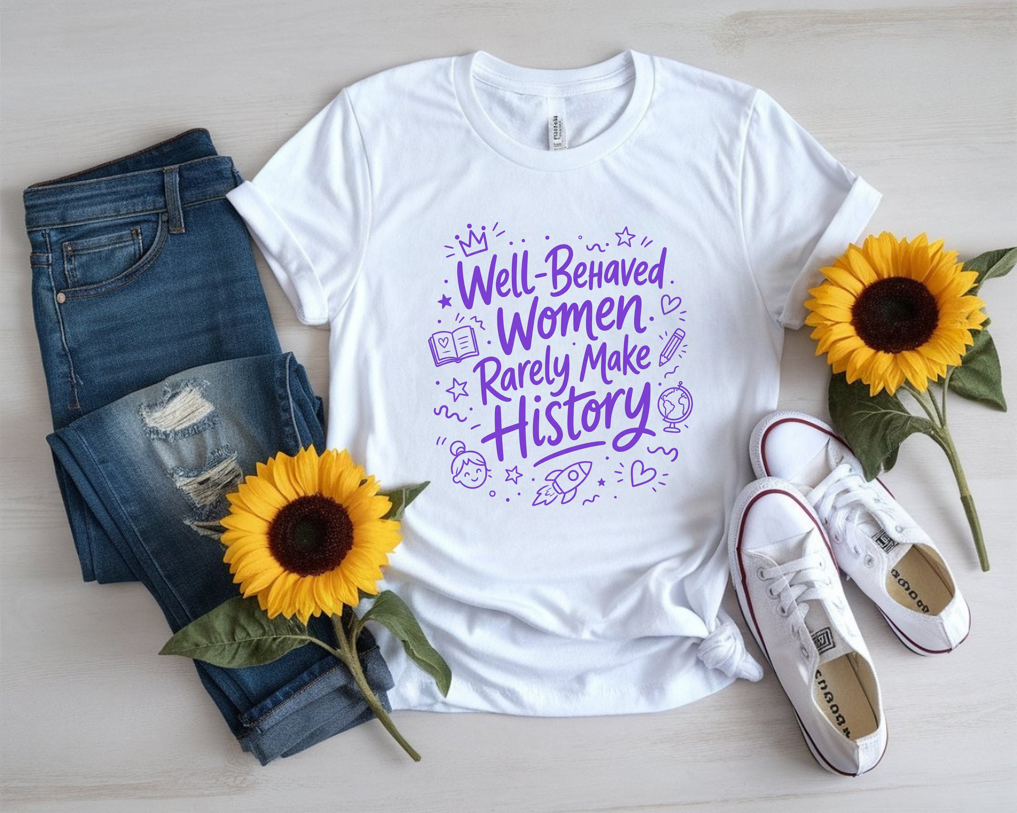 Well Behaved Women Rarely Make History Tee