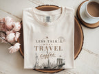 Less Talk More Coffee Travel Tee