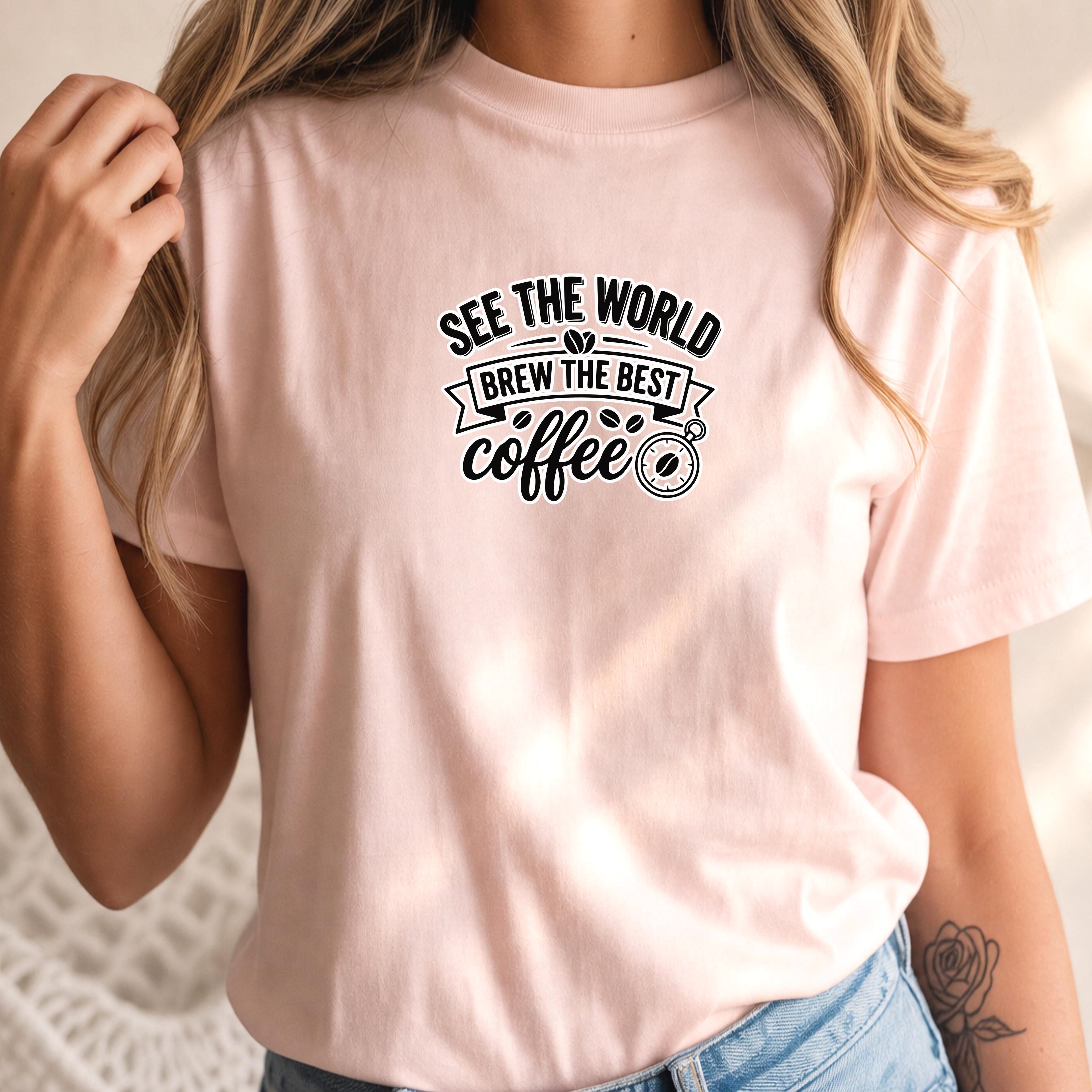 See The World Brew The Best Coffee