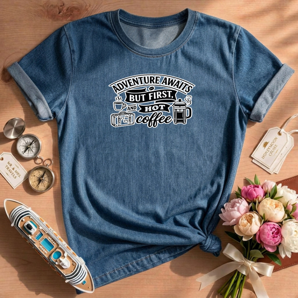 Adventure Awaits But First Hot Coffee Shirt, Travel Lover Gift, Coffee Addict Tee, Wanderlust Comfort Colors Graphic T-Shirt, Unisex Funny