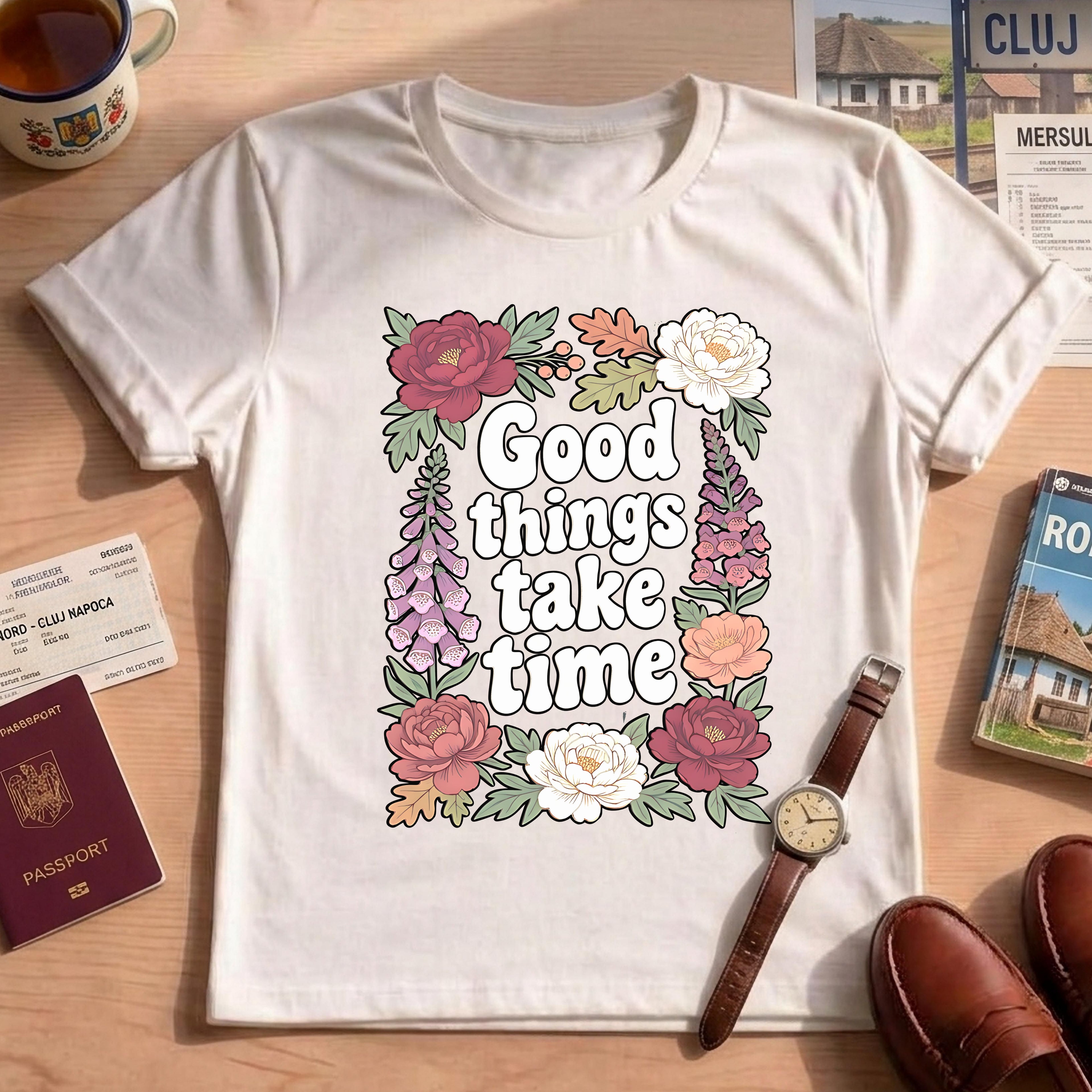 Good Things Take Time Inspirational Floral