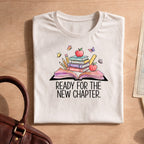 Ready For The New Chapter Shirt