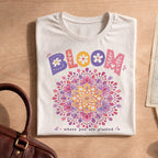 Bloom Where You Are Planted T-shirt