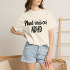 Plant-Induced ADHD T-Shirt