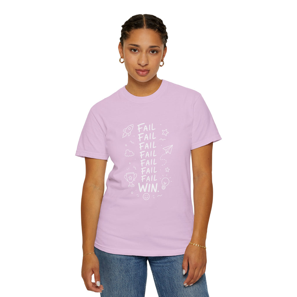 Fail, Fail, Fail, Fail, Fail, Fail, Win tee