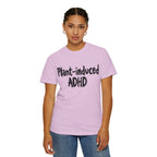 Plant-Induced ADHD T-Shirt