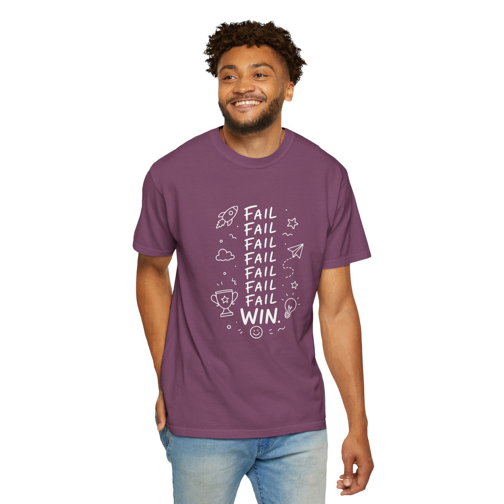 Fail, Fail, Fail, Fail, Fail, Fail, Win tee