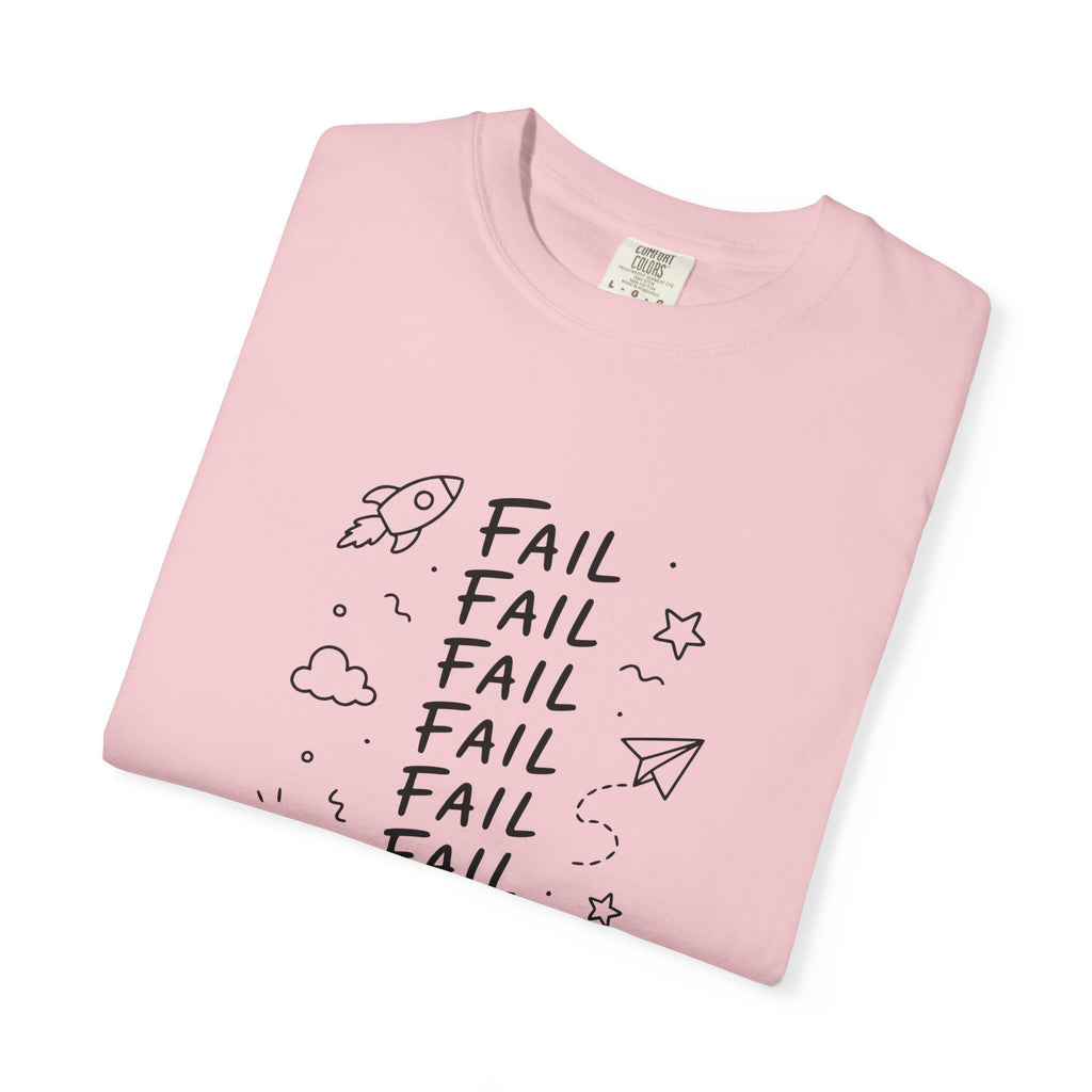Fail, Fail, Fail, Fail, Fail, Fail, Win tee