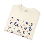 Tried, Tried, Tired Tee