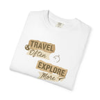 Travel Often, Explore More Tee