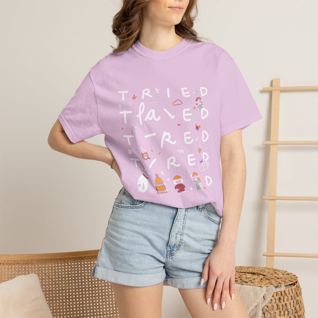 Tried, Tried, Tired Tee