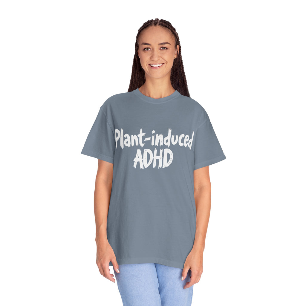 Plant-Induced ADHD T-Shirt