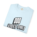 OOO Vibes Only teee