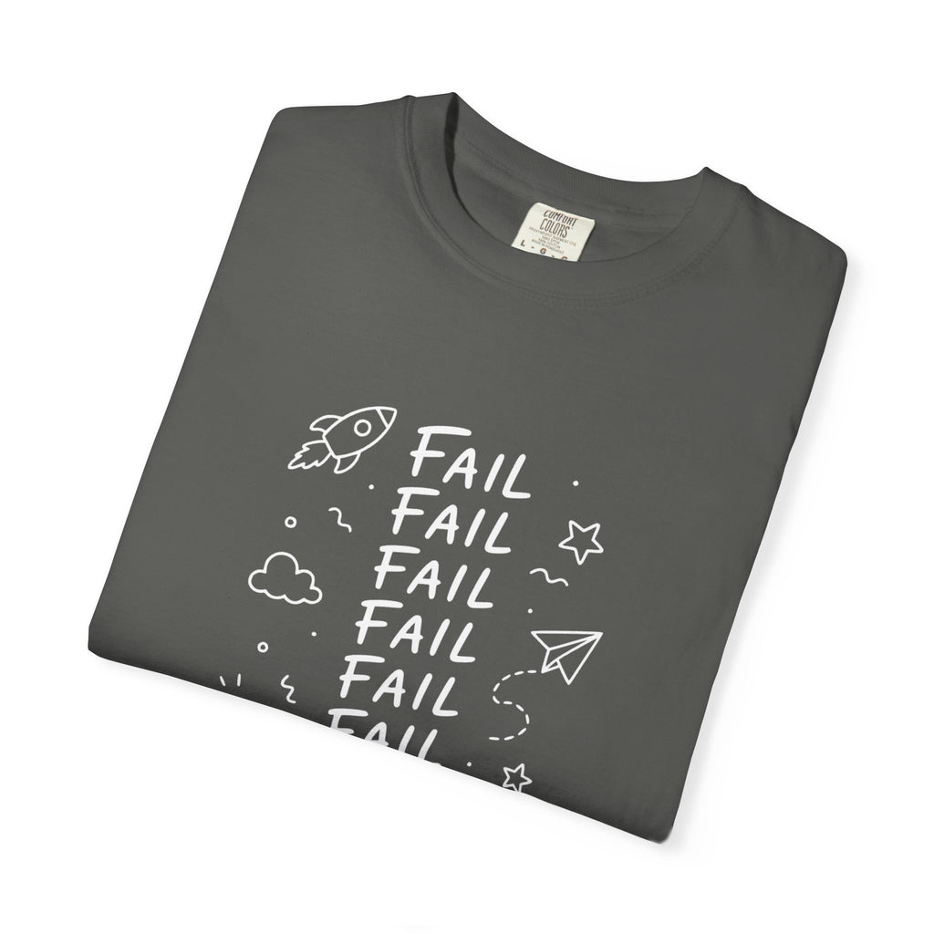 Fail, Fail, Fail, Fail, Fail, Fail, Win tee