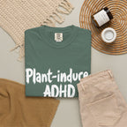 Plant-Induced ADHD T-Shirt