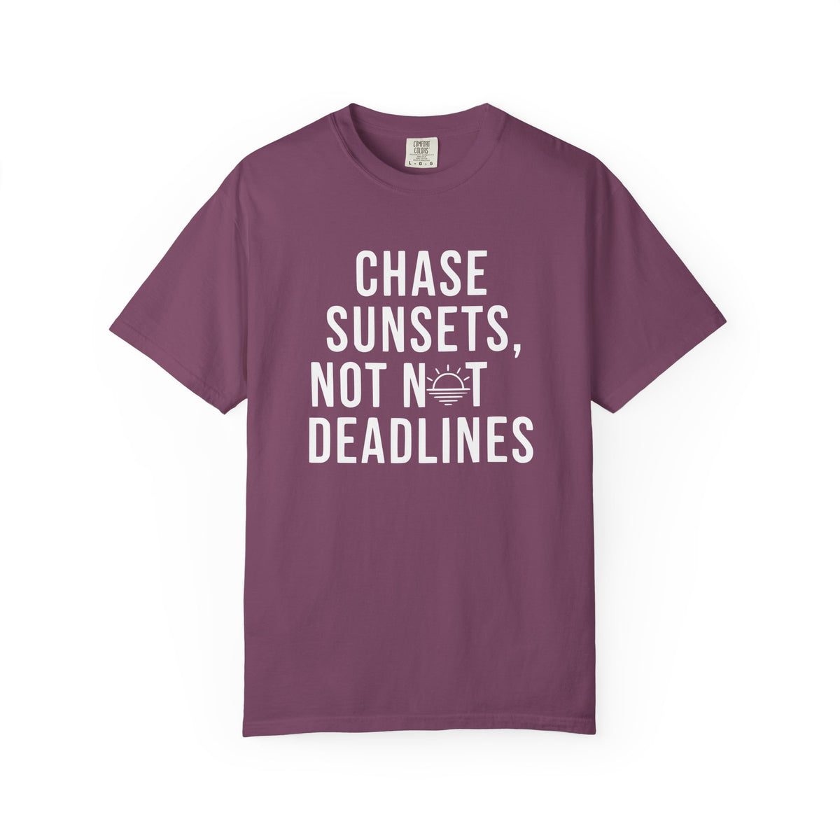 Chase sunsets, not not deadlines tee