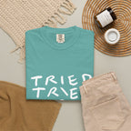 Tried, Tried, Tired, Tee
