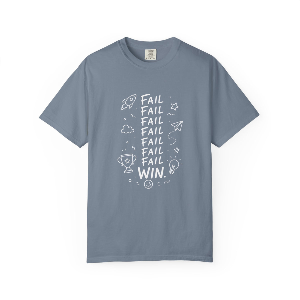 Fail, Fail, Fail, Fail, Fail, Fail, Win tee