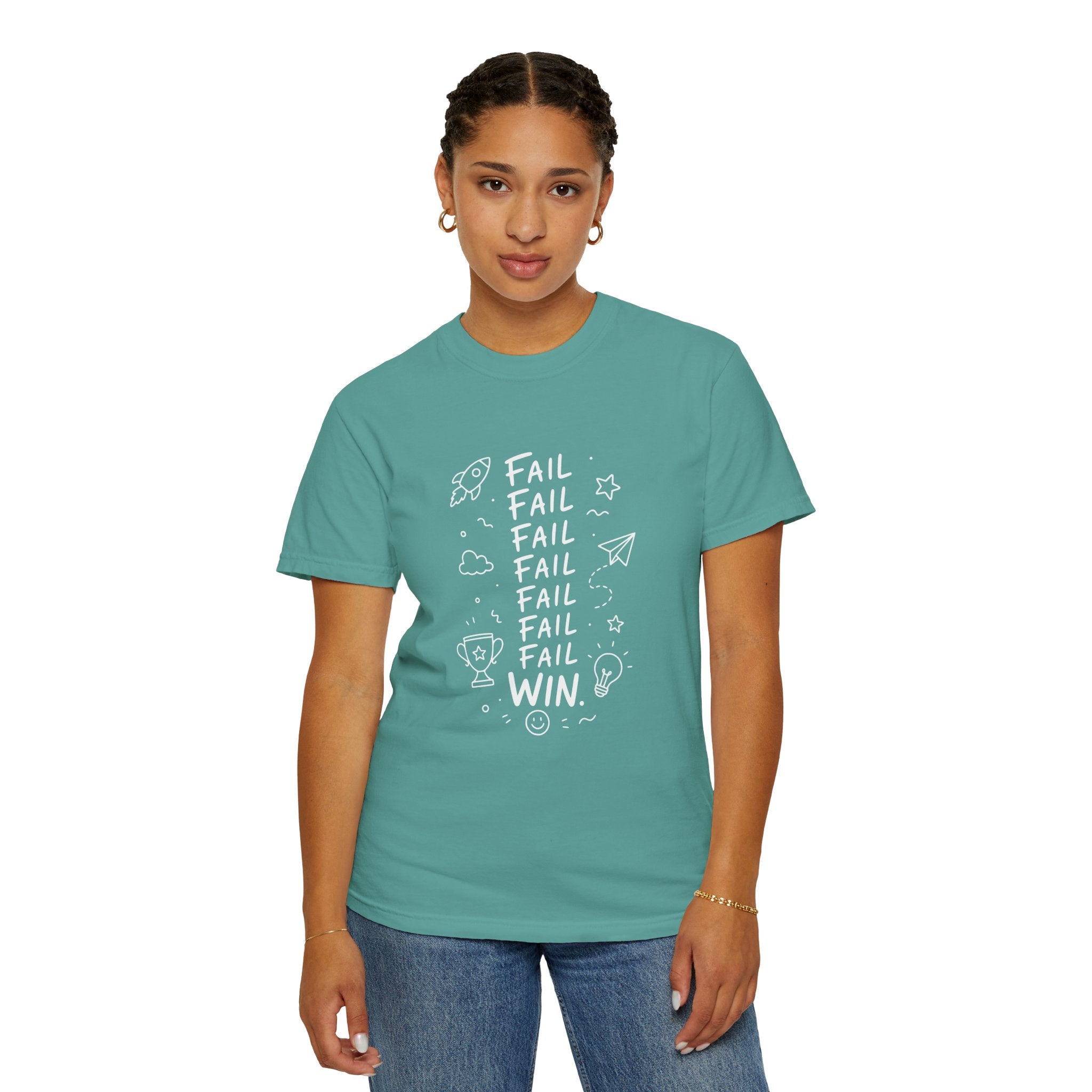 Fail, Fail, Fail, Fail, Fail, Fail, Win tee