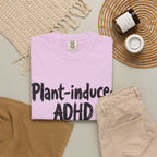 Plant-Induced ADHD T-Shirt