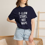 F*llow Stars, No Maps tee