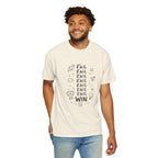 Fail, Fail, Fail, Fail, Fail, Fail, Win tee