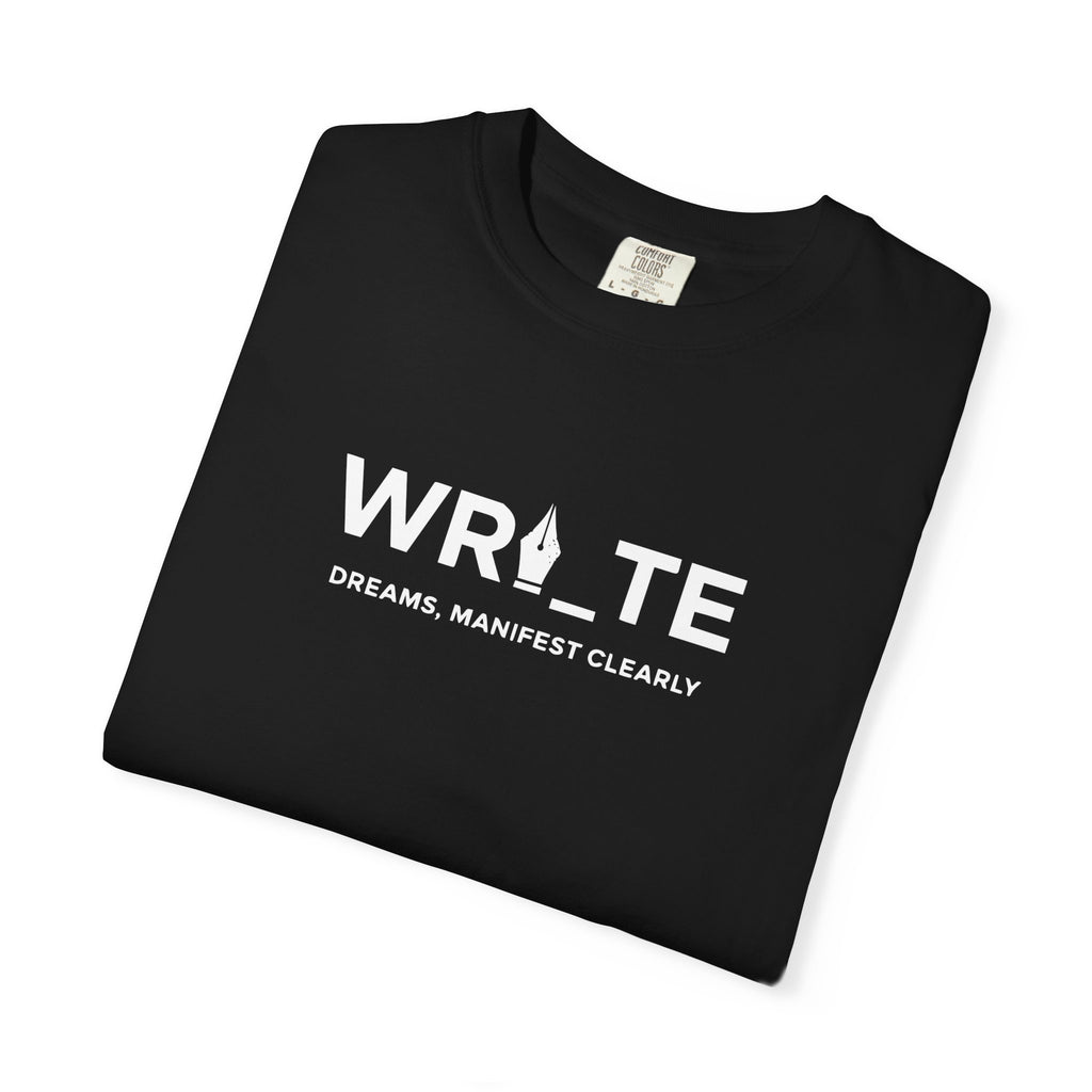 Write Dreams, Manifest Clearly tee