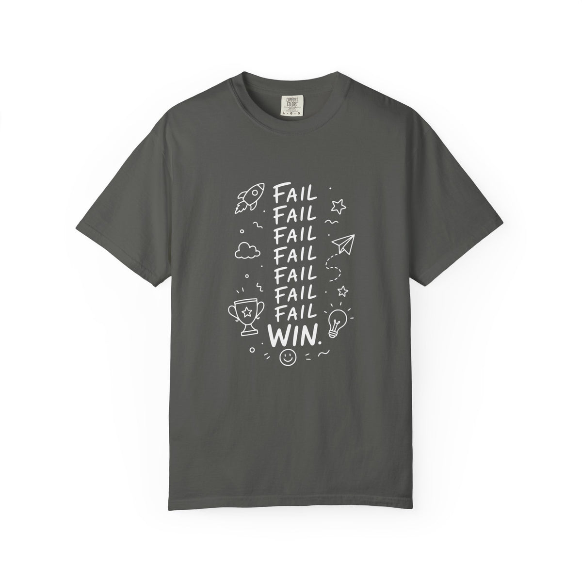 Fail, Fail, Fail, Fail, Fail, Fail, Win tee