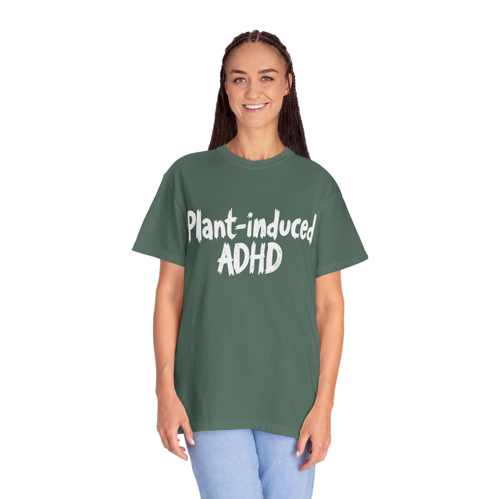 Plant-Induced ADHD T-Shirt