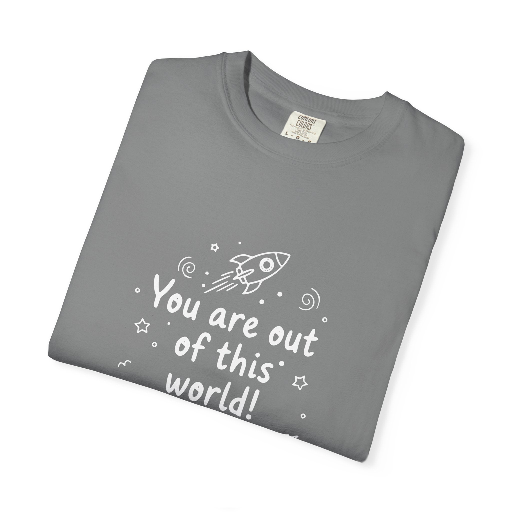 You are out of this world