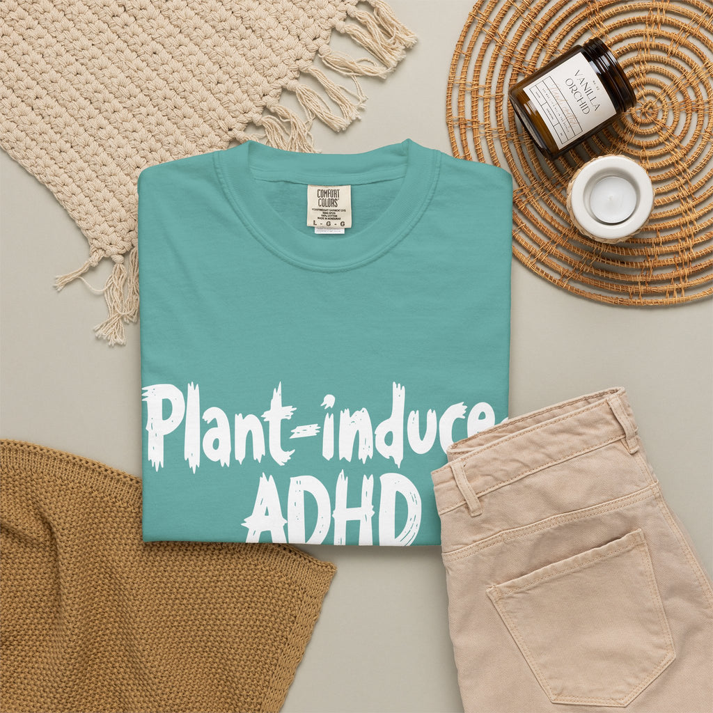 Plant-Induced ADHD T-Shirt