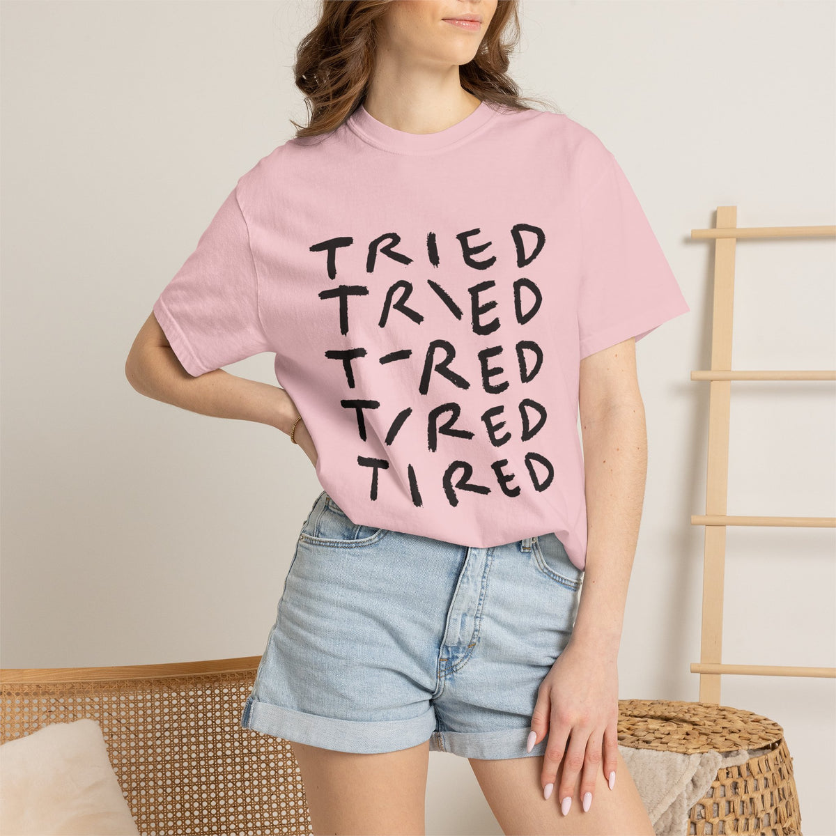 Tried, Tried, Tired, Tee