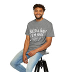Need a Hug? I'm Here tee