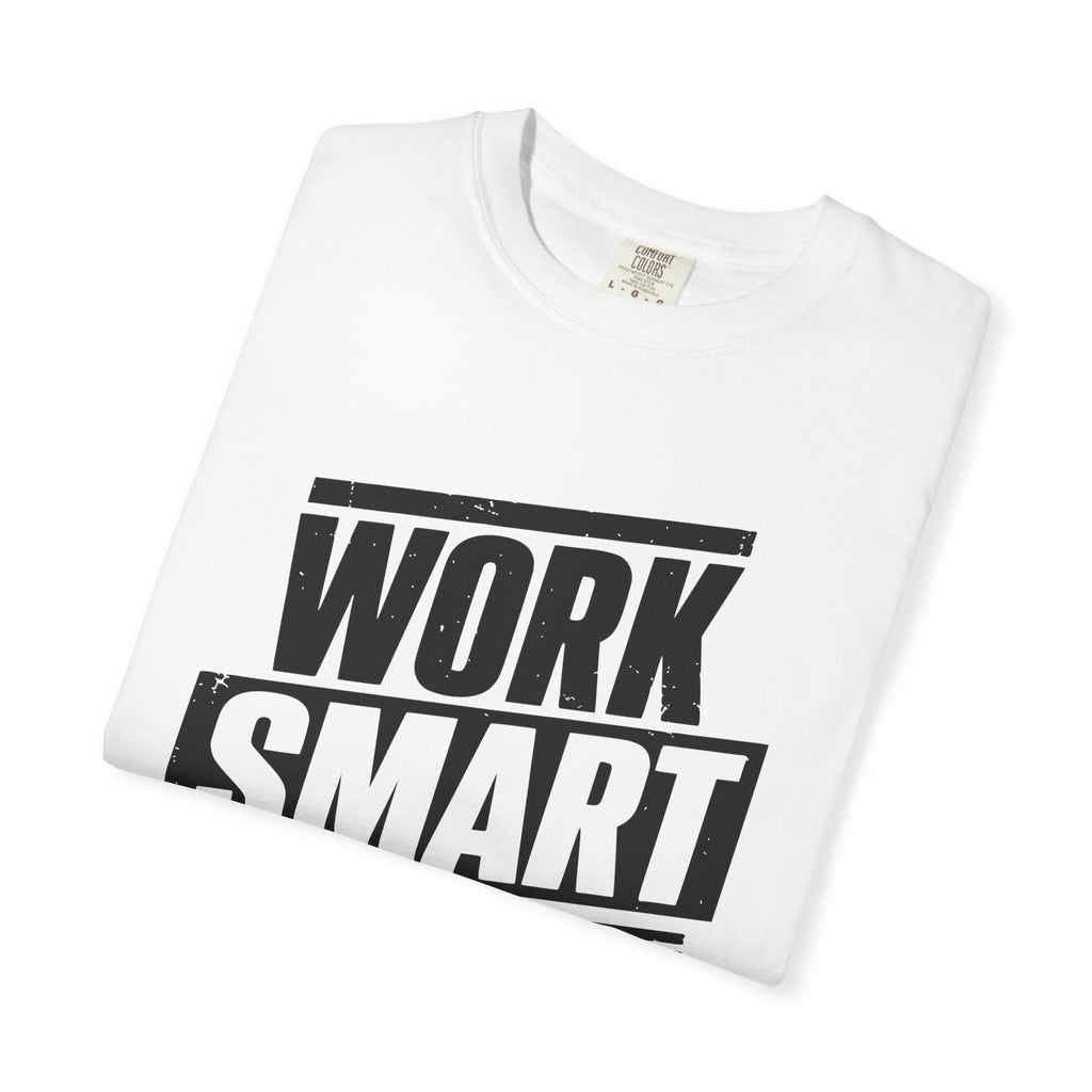 Work Smart Not Hard Tee