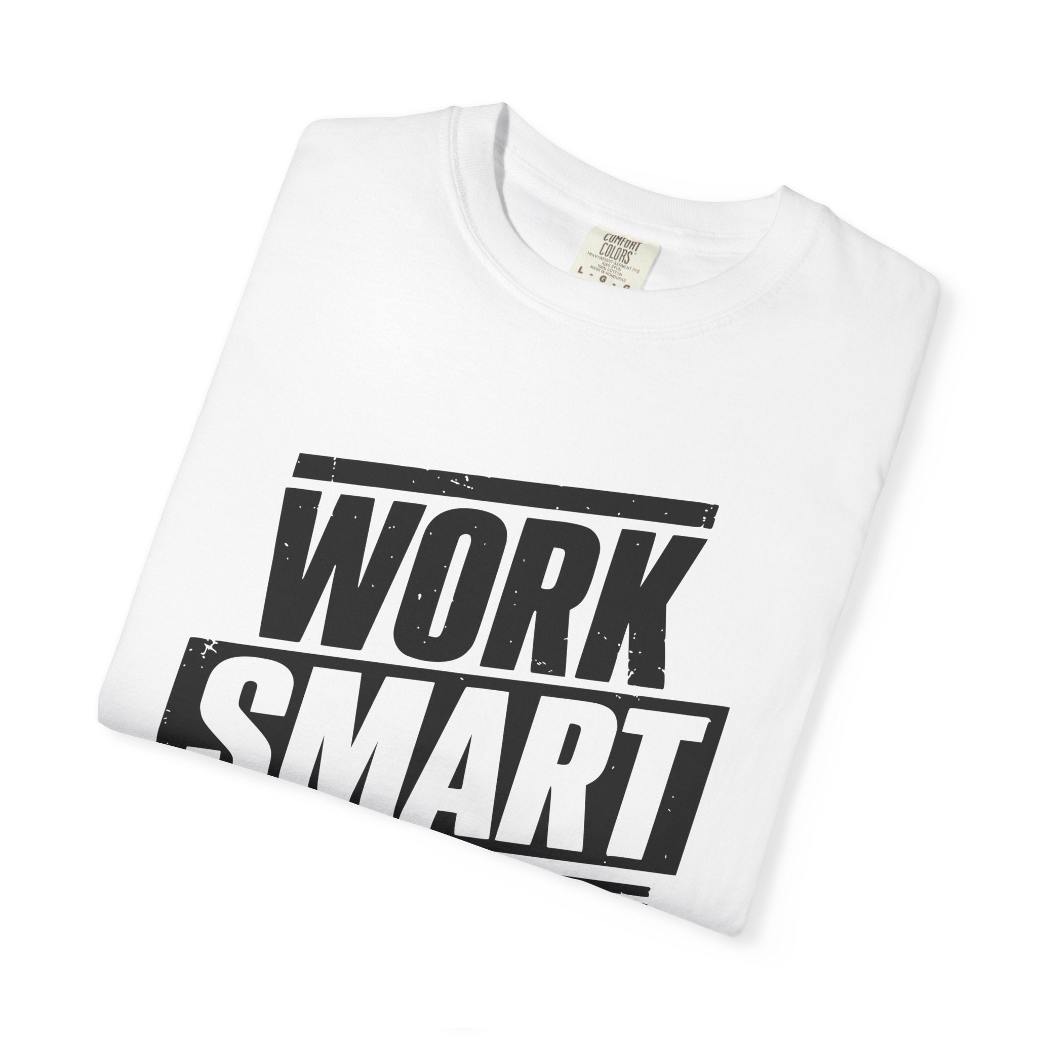 Work Smart Not Hard Tee