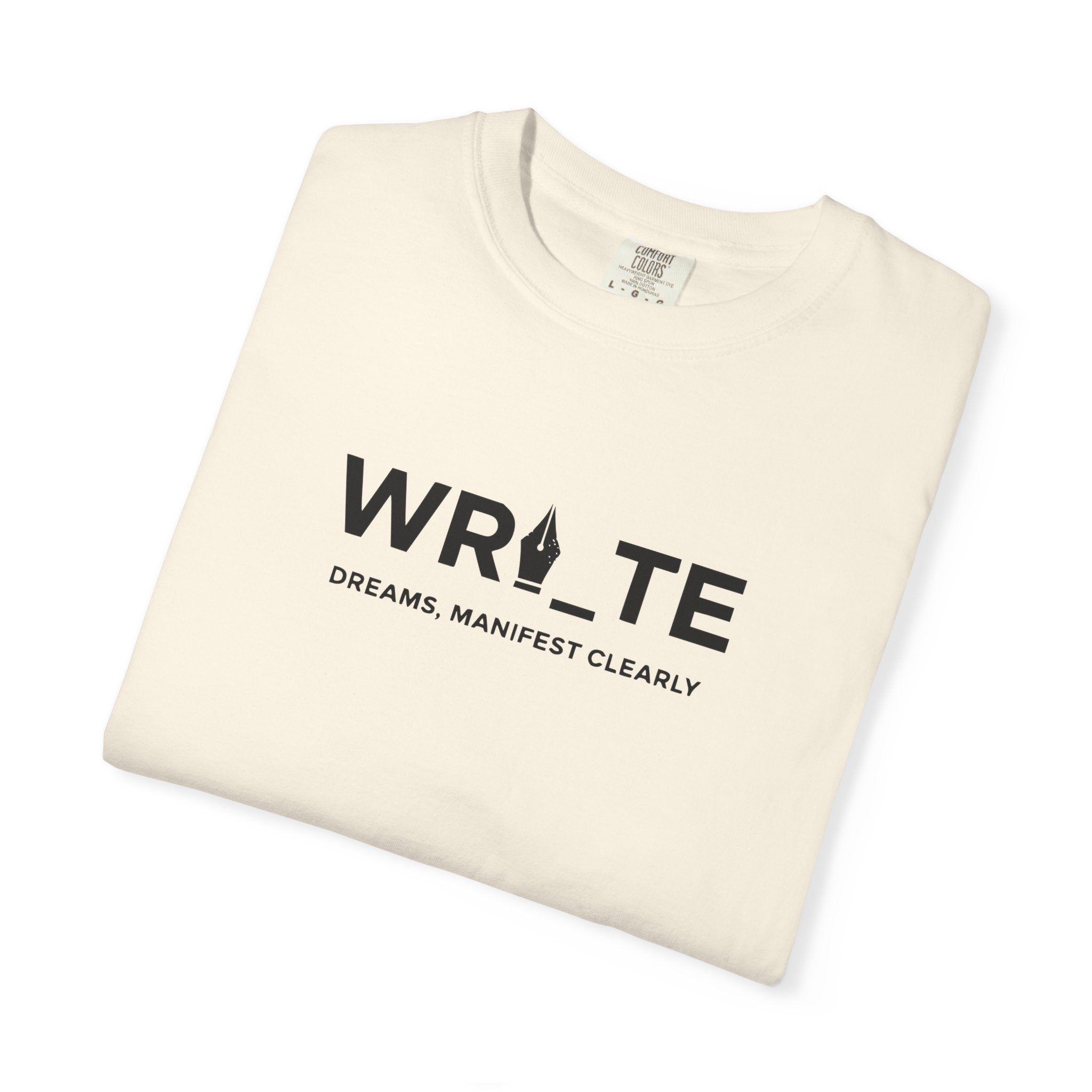 Write Dreams, Manifest Clearly tee