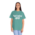 Plant-Induced ADHD T-Shirt