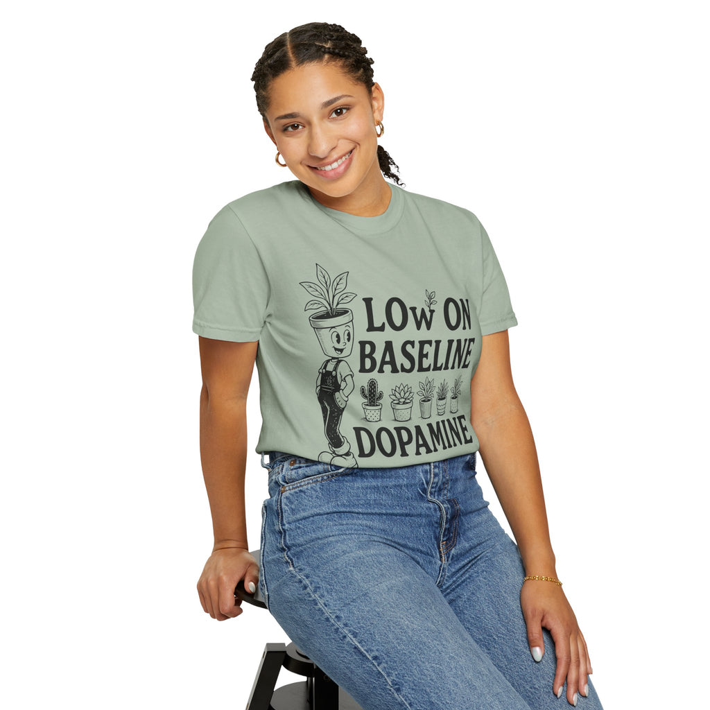 Low on baseline dopamine tee