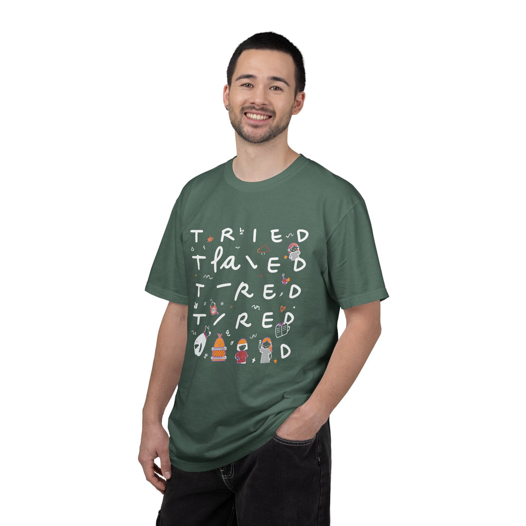 Tried, Tried, Tired Tee