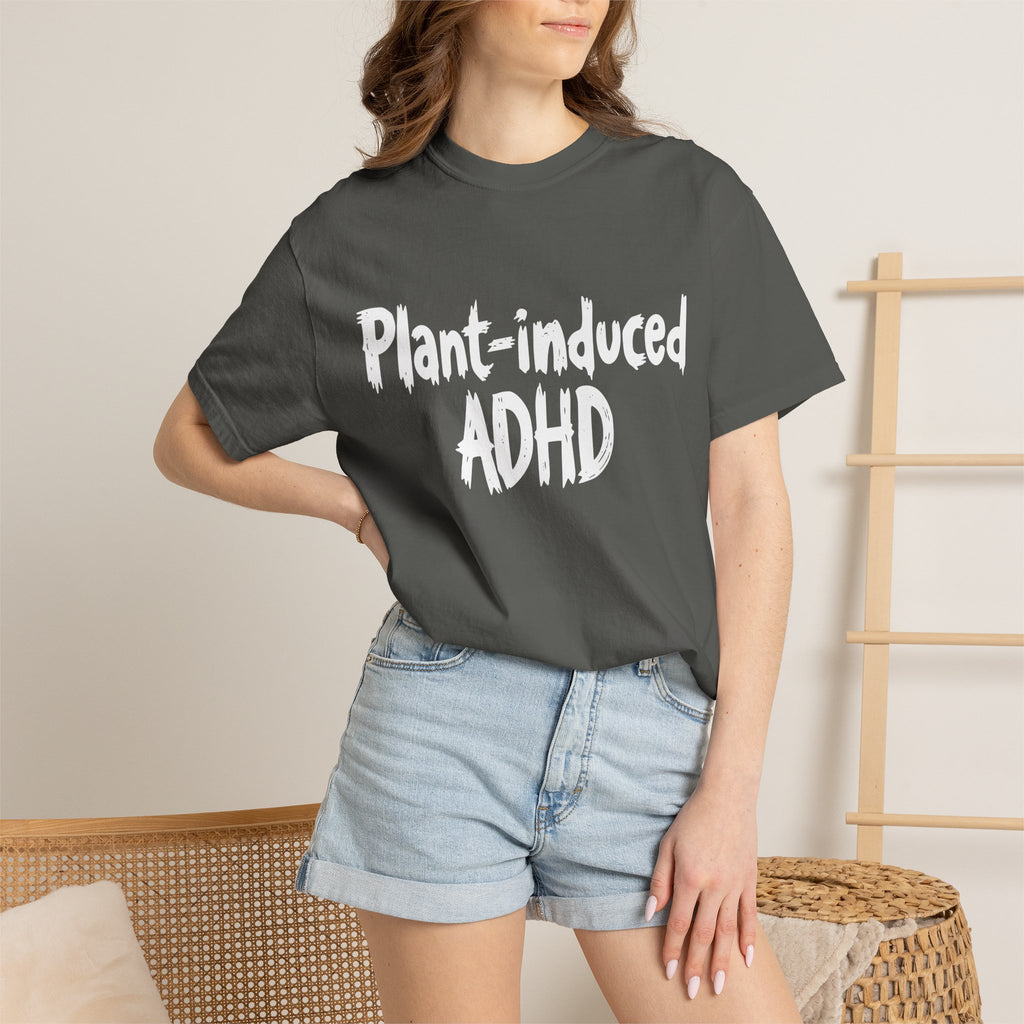Plant-Induced ADHD T-Shirt