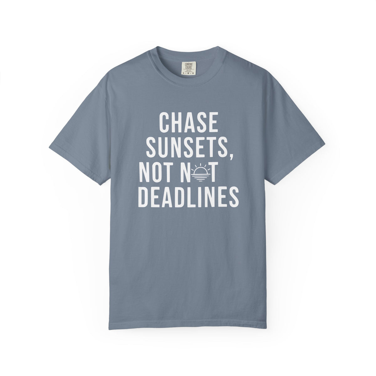 Chase sunsets, not not deadlines tee