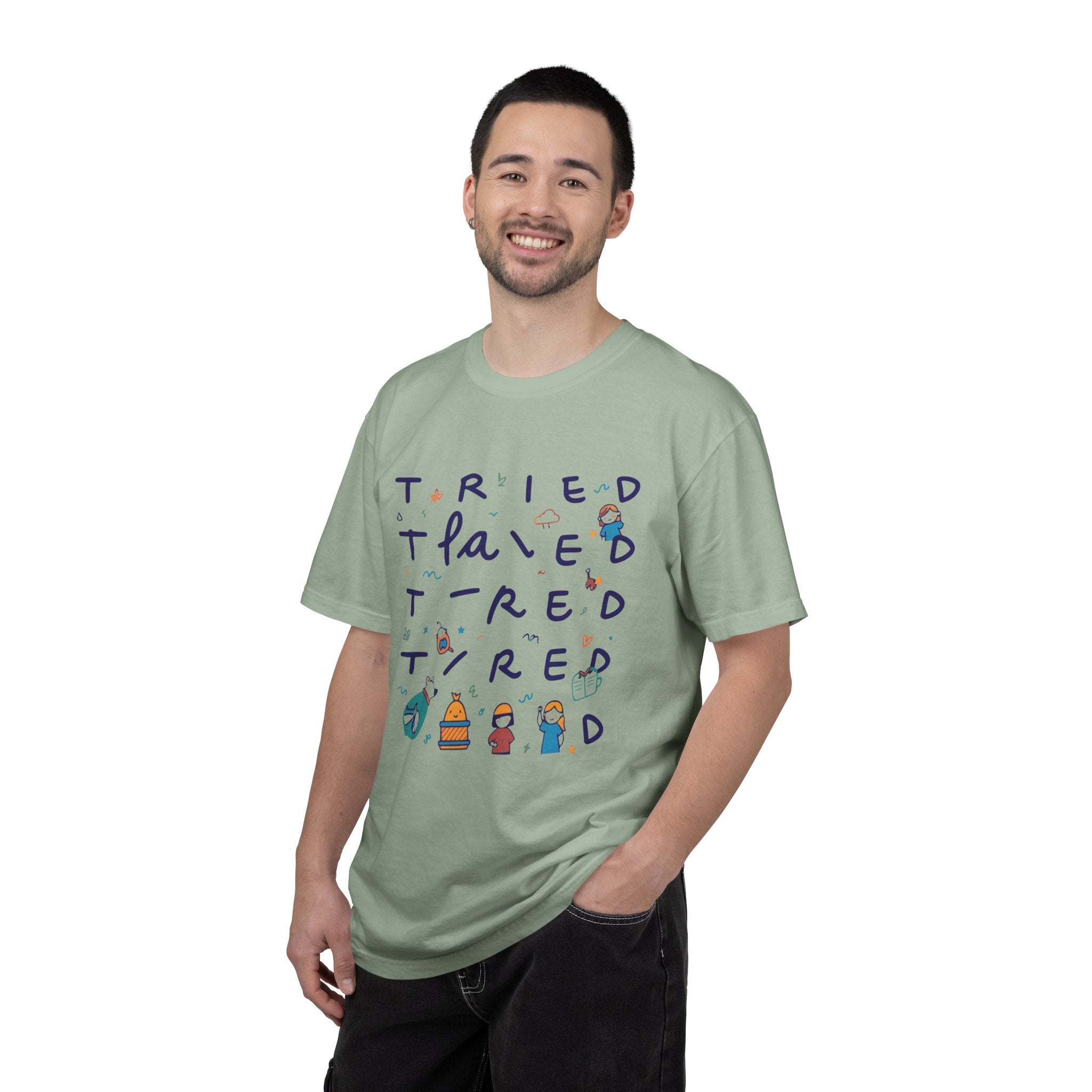 Tried, Tried, Tired Tee