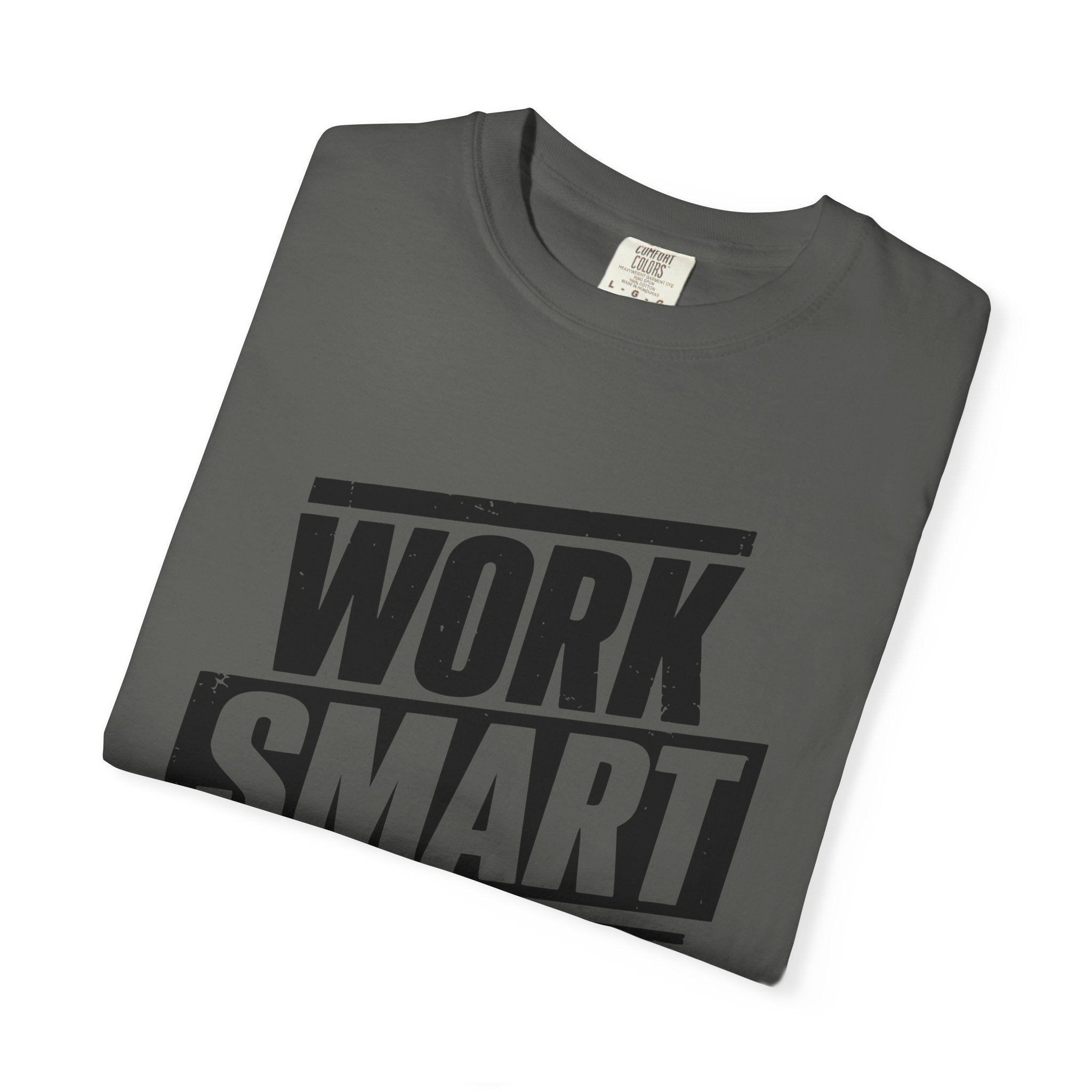 Work Smart Not Hard Tee