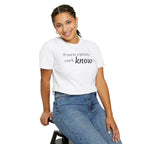 "If You're a Priority You'll Know It" Statement T-Shirt