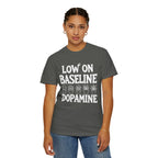 Low on Baseline Dopamine