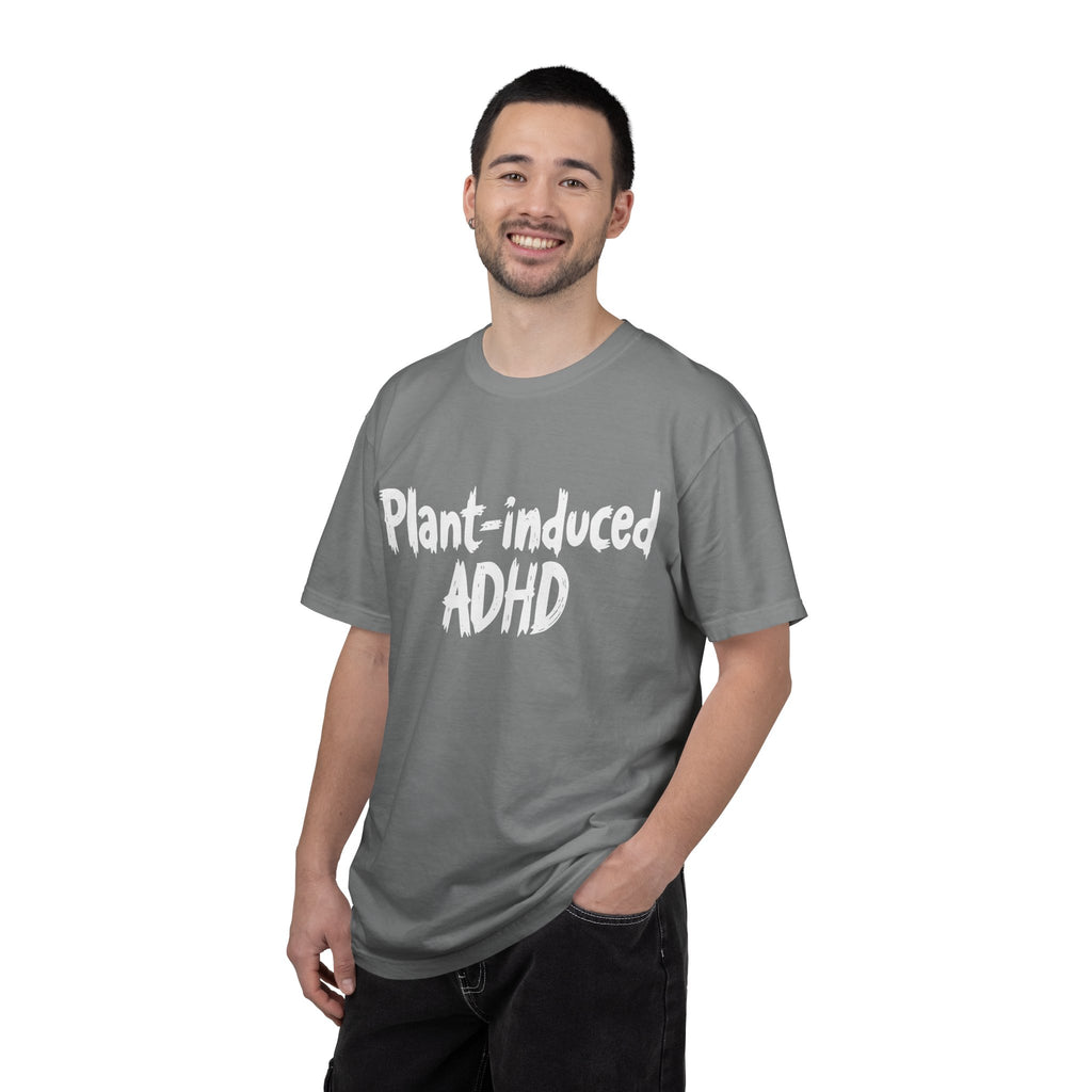 Plant-Induced ADHD T-Shirt