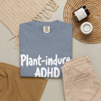 Plant-Induced ADHD T-Shirt