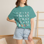 Tried, Tried, Tired Tee
