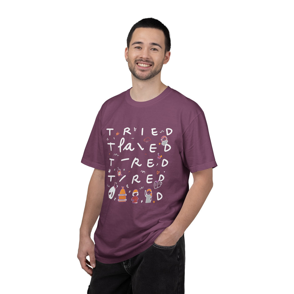 Tried, Tried, Tired Tee